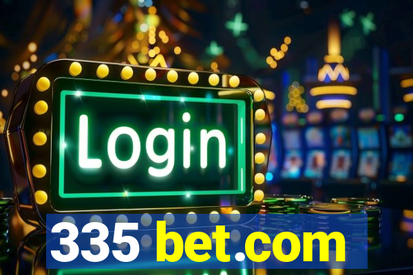 335 bet.com